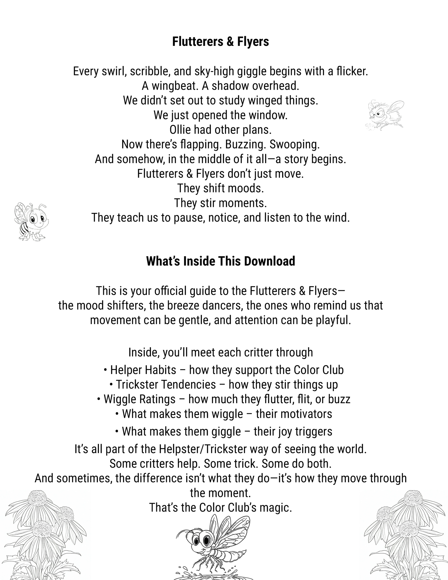 Tail Wiggles & Sneaky Giggles: The Flutterers & Flyers